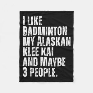 I Like Badminton Lover Alaskan Klee Kai Dog Owner  Fleece Blanket