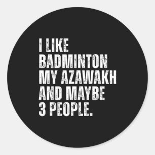 I Like Badminton Lover Azawakh Dog Owner Funny Quo Classic Round Sticker