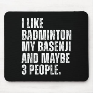 I Like Badminton Lover Basenji Dog Owner Funny Quo Mouse Pad