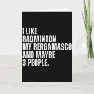 I Like Badminton Lover Bergamasco Dog Owner Funny Card