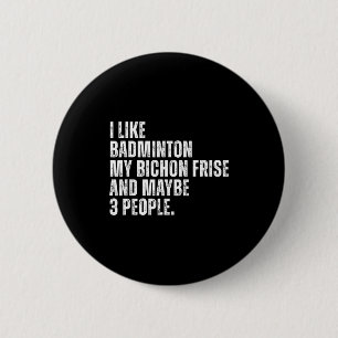 I Like Badminton Lover Bichon Frise Dog Owner Funn 6 Cm Round Badge