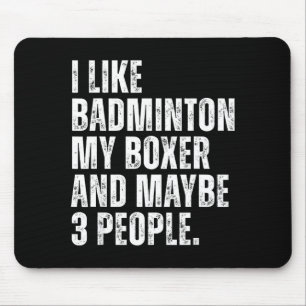 I Like Badminton Lover Boxer Dog Owner Funny Quote Mouse Pad