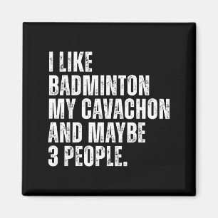 I Like Badminton Lover Cavachon Dog Owner Funny Qu Magnet