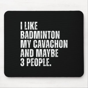 I Like Badminton Lover Cavachon Dog Owner Funny Qu Mouse Pad