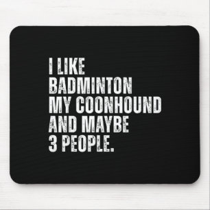 I Like Badminton Lover Coonhound Dog Owner Funny Q Mouse Pad