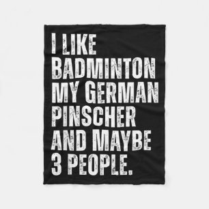 I Like Badminton Lover German Pinscher Dog Owner F Fleece Blanket