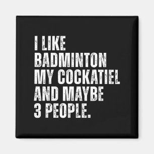 I Like Badminton My Atiel Parrot Funny Bird Lover  Magnet