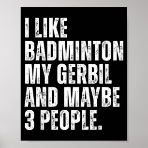 I Like Badminton My Gerbil Rodent Funny Pet  Poster