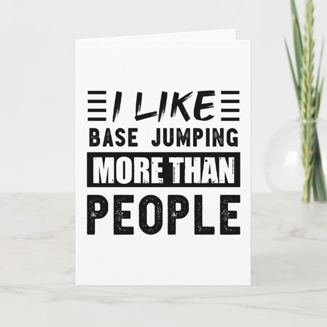 I like Base jumping more than People Funny Card (Front)