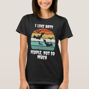 I Like Bats People Not So Much Sky Kittens Bat T-Shirt