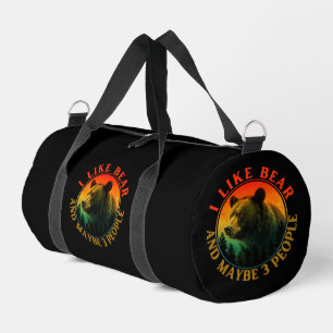I like bear and maybe 3 people duffle bag