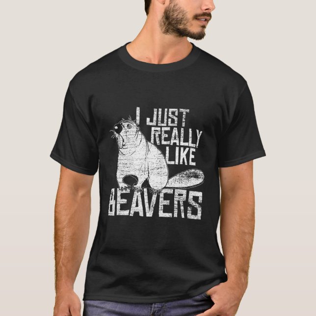 I like beaver T-Shirt (Front)