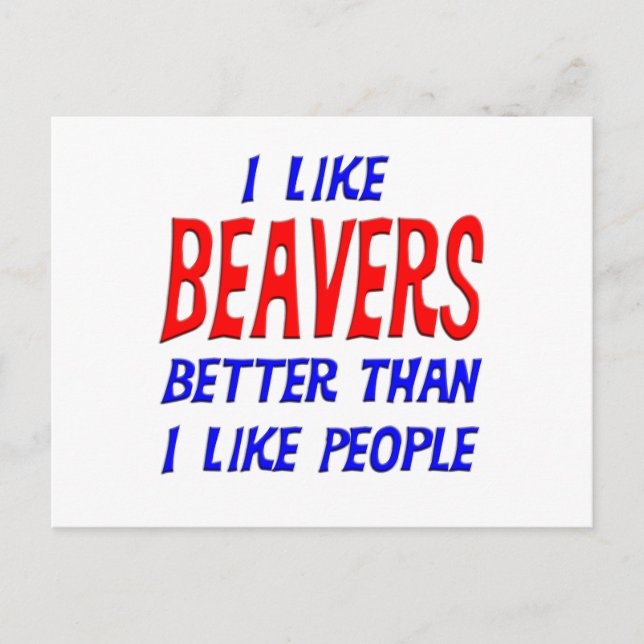 I Like Beavers Better Than I Like People Postcard (Front)