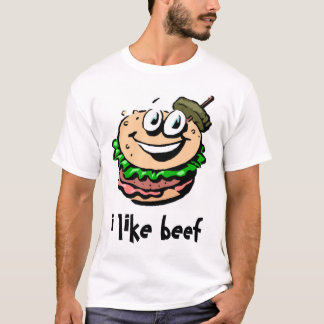 I like Beef! T-Shirt