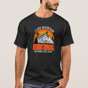 I Like Beer and Mountain Bikes and Maybe 3 People T-Shirt