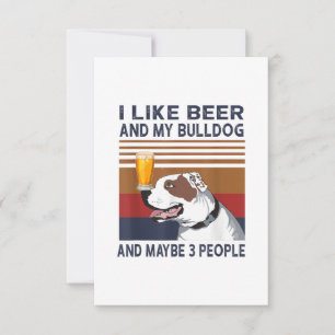 I Like Beer And My Bulldog And Maybe 3 People RSVP Card