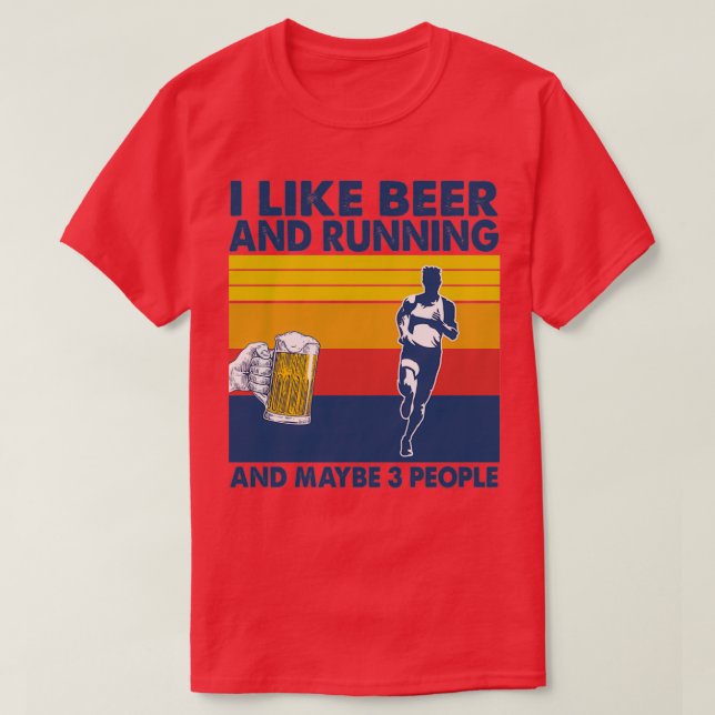 I like beer and running and maybe 3 peopl Perfect  T-Shirt (Design Front)
