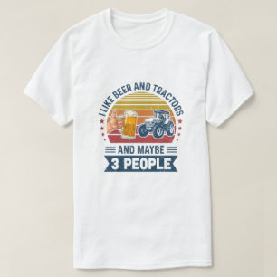 I Like Beer And Tractors And Maybe 3 People Vintag T-Shirt