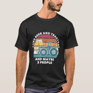I Like Beer And Tractors Distressed Farmer T-Shirt