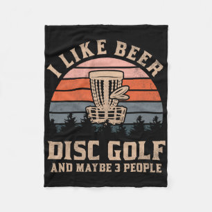 I Like Beer, Disc Golf And Maybe 3 People Fleece Blanket