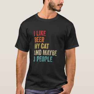 I Like Beer My Cat & Maybe 3 People Cat Owner Dri T-Shirt