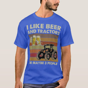 I Like Beer Tractors & Maybe 3 People Vintage Farm T-Shirt