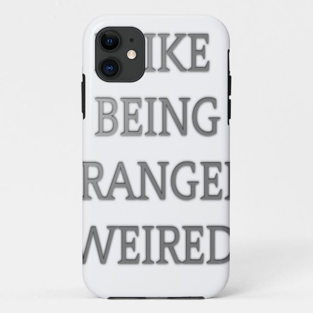 I Like Being Strangely Weird: Bold Text Design Case-Mate iPhone Case (Back)