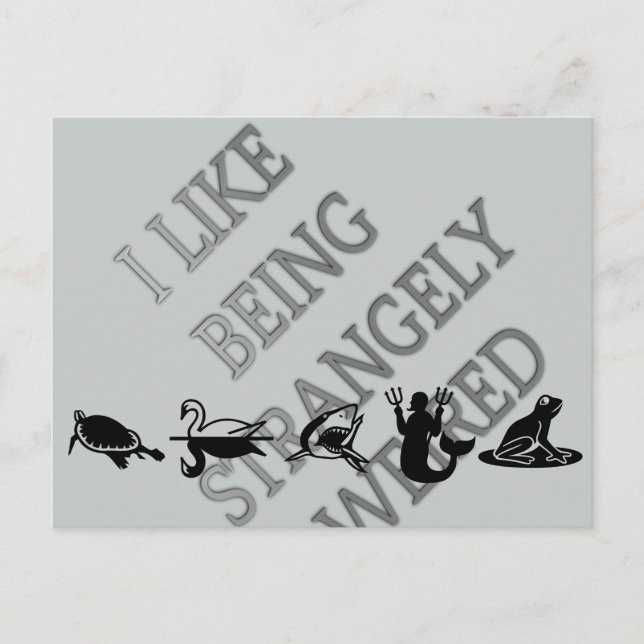 I Like Being Strangely Weird: Bold Text Design Postcard (Front)