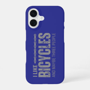 I like bicycles and maybe three people quote iPhone 16 case