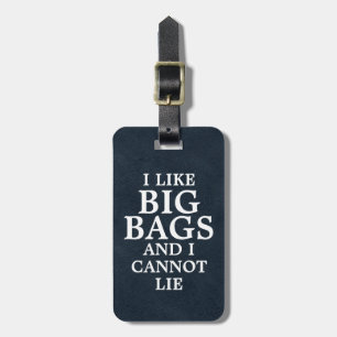 I Like Big Bags and I Cannot Lie Blue Faux Leather Luggage Tag