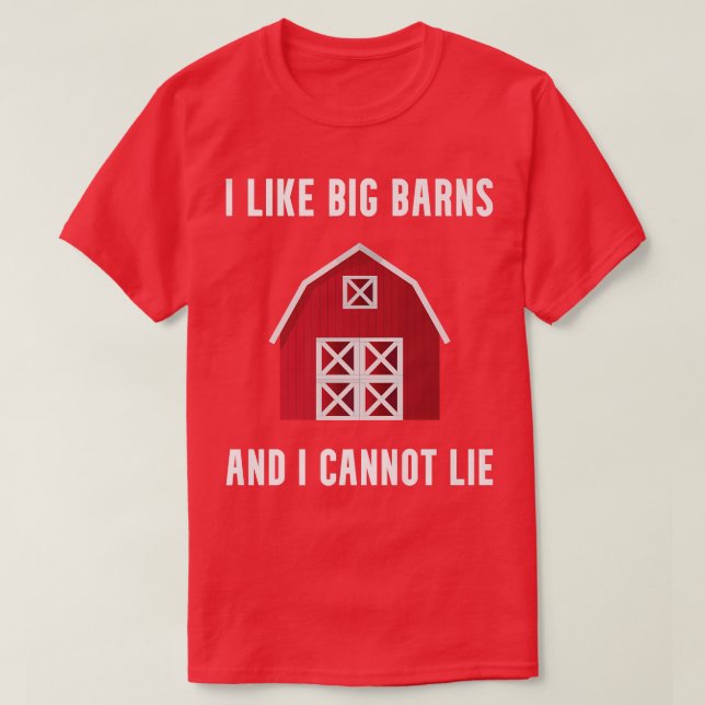 I Like Big Barns Funny Farming Humour Farm Rancho  T-Shirt (Design Front)