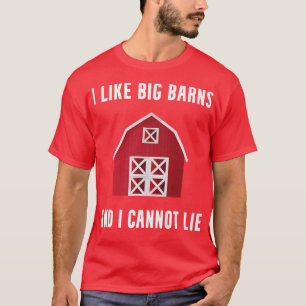 I Like Big Barns Funny Farming Humour Farm Rancho  T-Shirt
