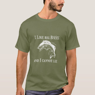 I like big bass and I cannot lie Fishing joke T-Shirt