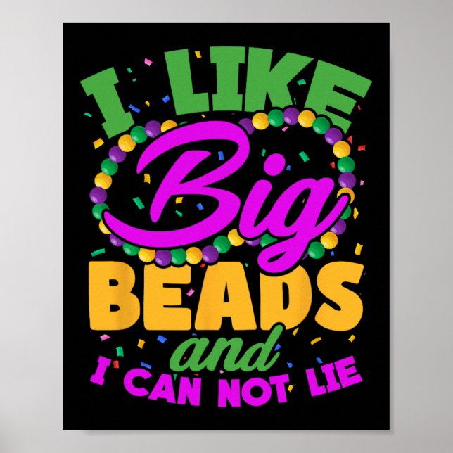 I Like Big Beads And I Cannot Lie Funny Mardi Gras Poster (Front)