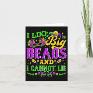 I Like Big Beads And I Cannot Lie Happy Mardi Gras Card