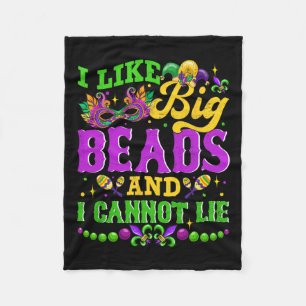 I Like Big Beads And I Cannot Lie Happy Mardi Gras Fleece Blanket