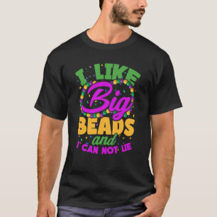 I Like Big Beads And I Cannot Lie Mardi Gras 2023 T-Shirt