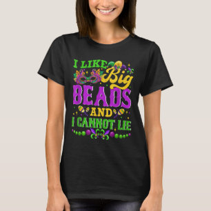 I Like Big Beads And I Cannot Lie, Mardi Gras Carn T-Shirt