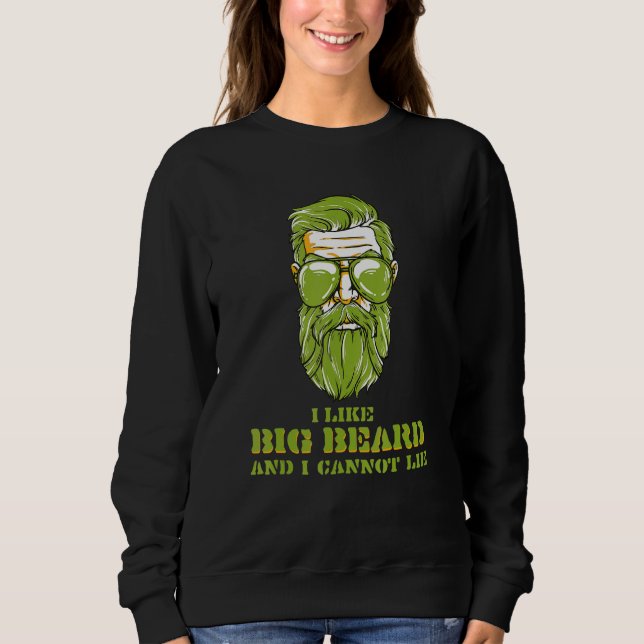 I Like Big Beard And Cannot Lie   Bearded Men Or B Sweatshirt (Front)