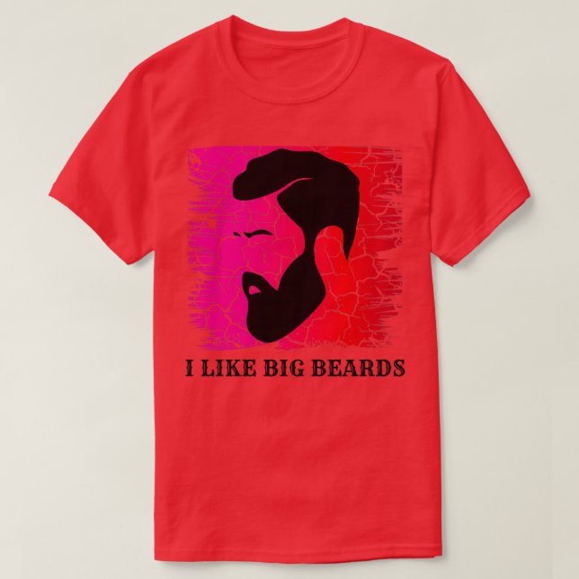 I like big beards 32 T-Shirt (Design Front)