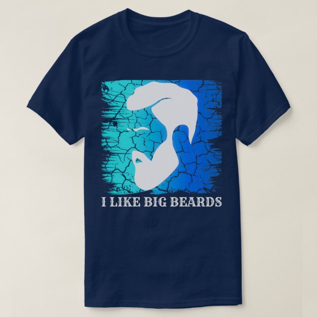 I like big beards 33 T-Shirt (Design Front)