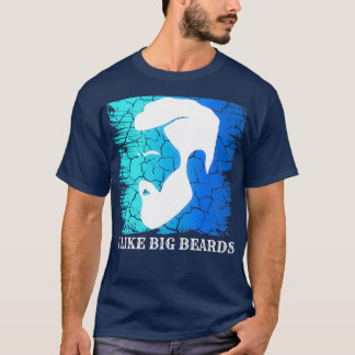 I like big beards 33 T-Shirt