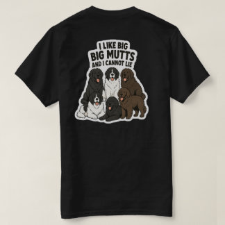 I Like Big Big Mutts and I Cannot Lie T-Shirt