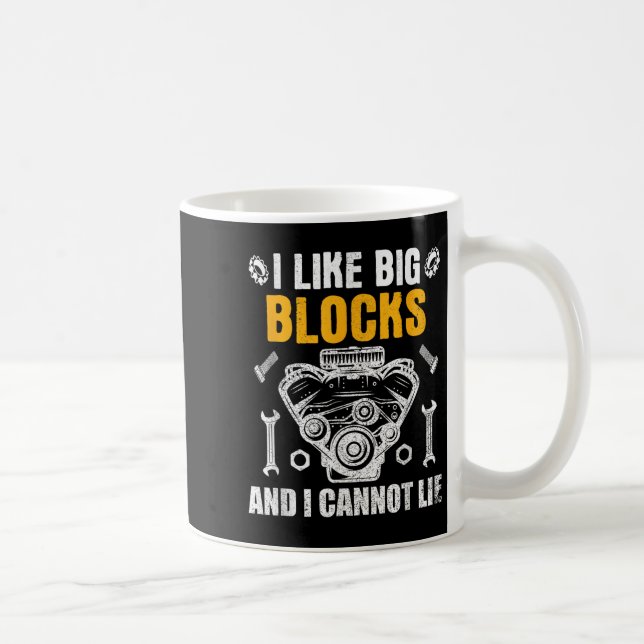 I Like Big Blocks And I Cannot Lie  Coffee Mug (Right)
