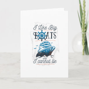 I like Big Boats and I Cannot Lie Card