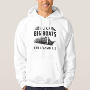 I Like Big Boats Cruise Ship Boat Boating Ocean Hoodie