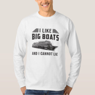 I Like Big Boats Cruise Ship Boat Boating Ocean T-Shirt