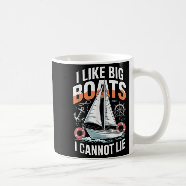 I Like Big Boats I Cannot Lie - Funny Sailing &amp Coffee Mug (Right)