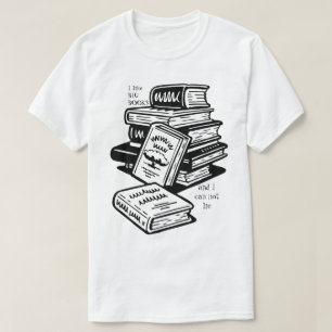 I like BIG BOOK and I can not lie T-Shirt