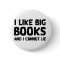 I Like Big Books